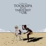 Ethno-conte Tooksipa et le Tabouret d'or
